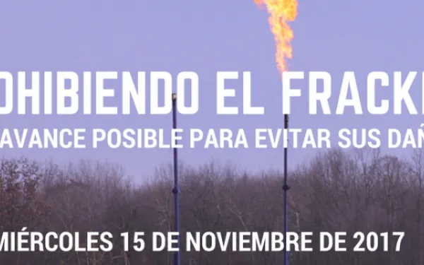 Seminario virtual "Prohibiendo el fracking: un avance posible para evitar sus daños"